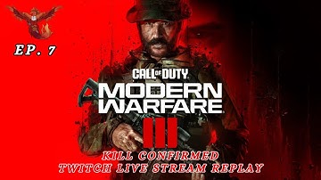 Call of Duty Modern Warfare 3 ~ Kill Confirmed ~ Twitch Live Stream Replay