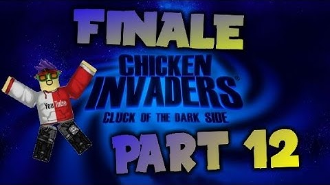 FINAL EPISODE! | Chicken Invaders 5   Part 12 FINALE
