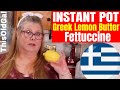 Incredible Instant Pot Greek Lemon Butter Fettuccine