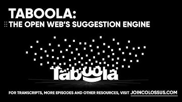 Taboola: The Open Web’s Suggestion Engine - [Business Breakdowns, EP. 27]