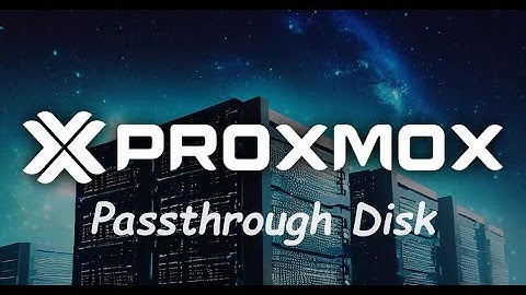 Proxmox Passthrough Disk Configuration