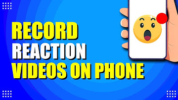 How To Record Reaction Videos On Your Phone (Step-by-Step Guide)