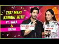 Teri Meri Kahaani Ft. Sara Khan &amp; Krish Pathak | Love At First Sight, Secrets, Foodie