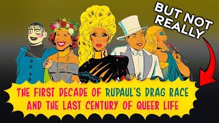 I read THE FIRST DECADE OF DRAG RACE AND THE LAST CENTURY OF QUEER LIFE so You Dont Have To
