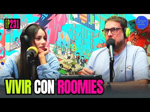 CONSEJOS ANTES DE VIVIR CON ROOMIES Oka Giner y Jóse Rafael Guzmán | El humano es un animal