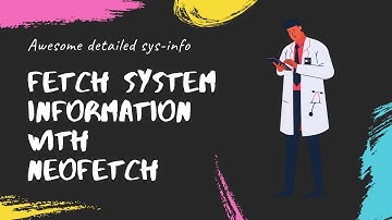 Fetch system information with Neofetch — Archived