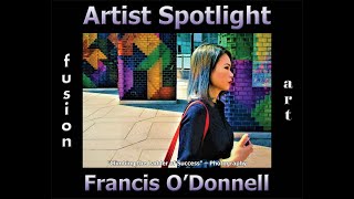 Francis O’Donnell - Artist Spotlight (Photography & Digital) – April 2021
