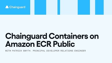 Chainguard Containers on Amazon ECR Public