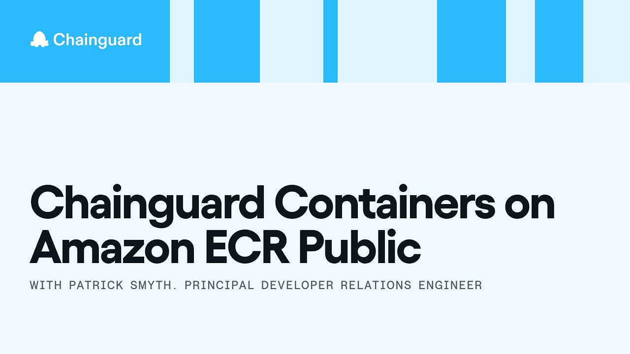 Chainguard Containers on Amazon ECR Public