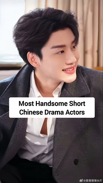 Most Handsome Short Chinese Drama Actors #minjie #trending         #chinesedrama #cdrama #yangyang