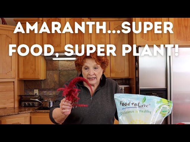 Amaranth...Super Food, Super Plant! class=