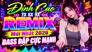 Từng Cho Nhau - LK Nhạc Hoa Lời Việt Remix Hay Nhất 2026 | Nhạc Trẻ Remix 8X 9X Bass Đập Cực Mạnh