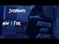JussMoney - How I Feel (Official Audio)