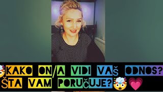 🙈🤯Kako on/a vidi Vaš odnos? Šta Vam poručuje?🤯💗