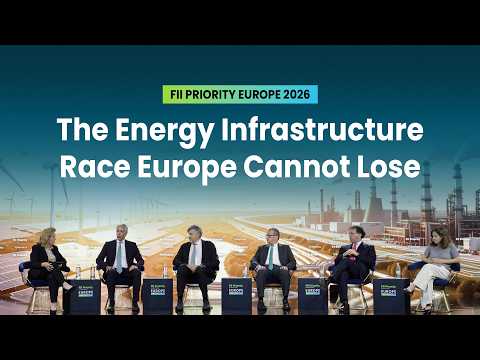 The Energy Trilemma Security, Affordability, New Energy Infrastructure | FII PRIORITY Europe 2026