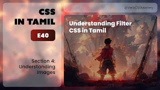 E40: Understanding Filter | Understanding Images | CSS In Tamil