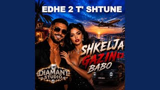 SHKELJA GAZIN BABO (Edhe dy te shtune na kan mbet ) - Diamant Studio