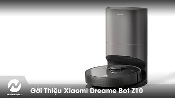 Giới thiệu Xiaomi Dreame Bot Z10 Pro | Lực hút 4000pa, tự động đổ rác
