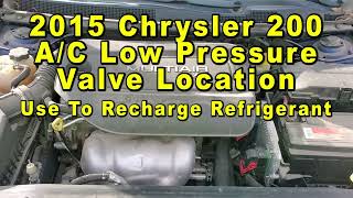 2015 Chrysler 200 AC Low Pressure Valve Port Location - Use To Recharge HVAC Refrigerant (Freon)