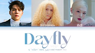 DEAN - Dayfly 하루살이 ft. Rad Museum & Sulli 가사 Color Coded Lyrics Han/Rom/Eng