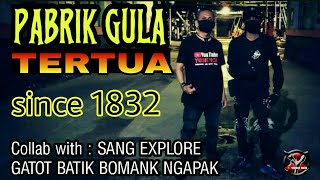 Pabrik Gula Tertua Dan Terseram Di Jawa Tengah - Since 1832