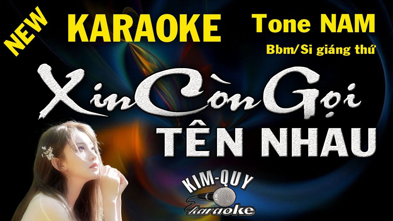 Karaoke XIN CÒN GỌI TÊN NHAU (Trường Sa)- Slow Rock -Tone NAM  (Bbm/Si giángThứ) KIM QUY KARAOKE