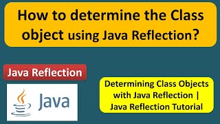 How to determine the Class object using Java Reflection? | Reflection in java