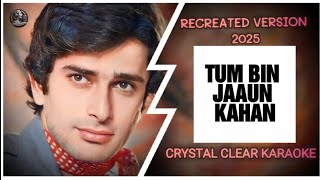 TUM BIN JAAUN KAHAN KARAOKE | New Karaoke 2026 | Recreated Track | Clean High-Quality Karaoke
