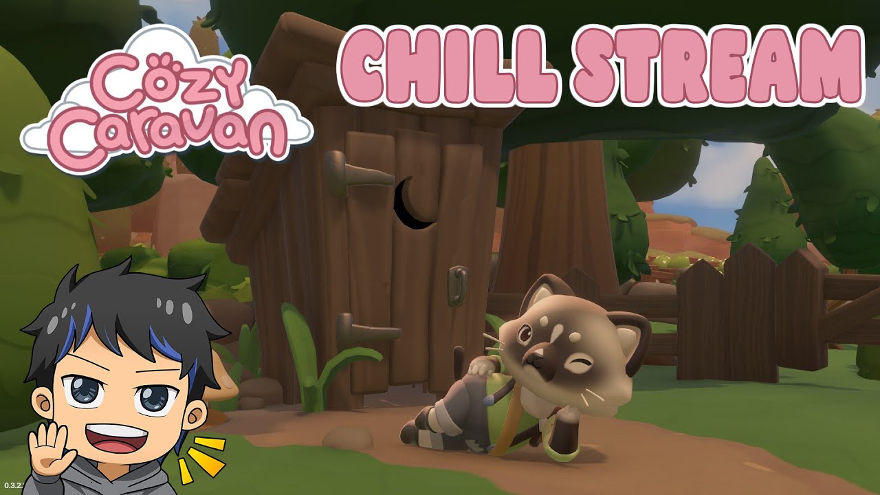 CHILL STREAM, HABIS PINDAHIN PC - Cozy Caravan