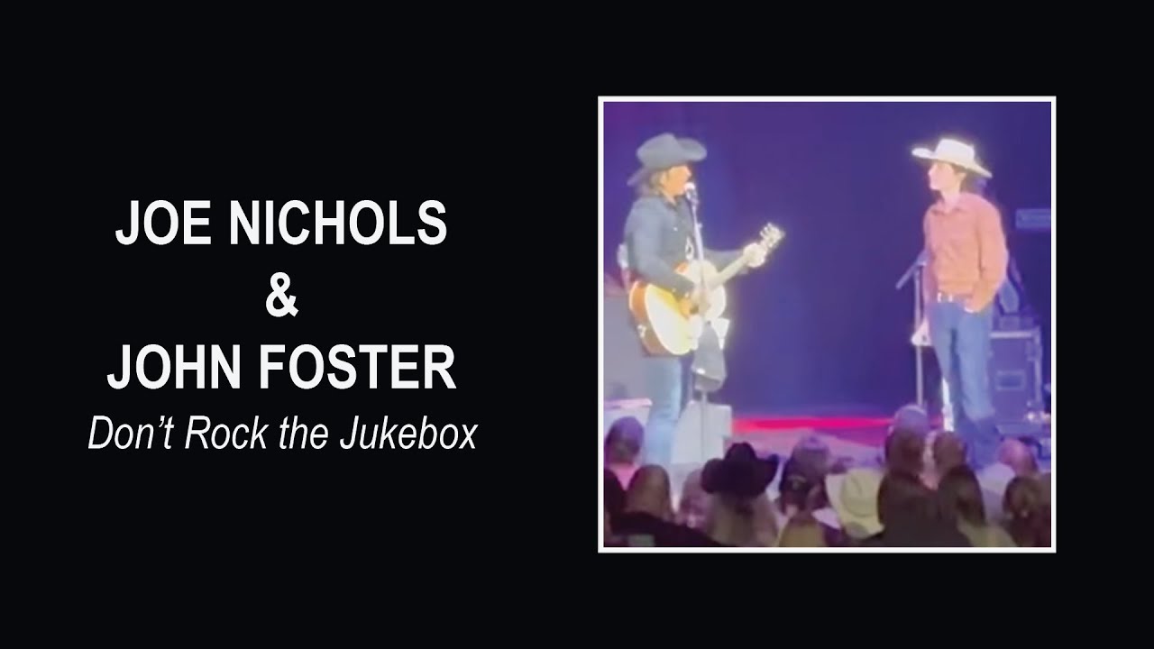 Joe Nichols and John Foster - Don't Rock the Jukebox