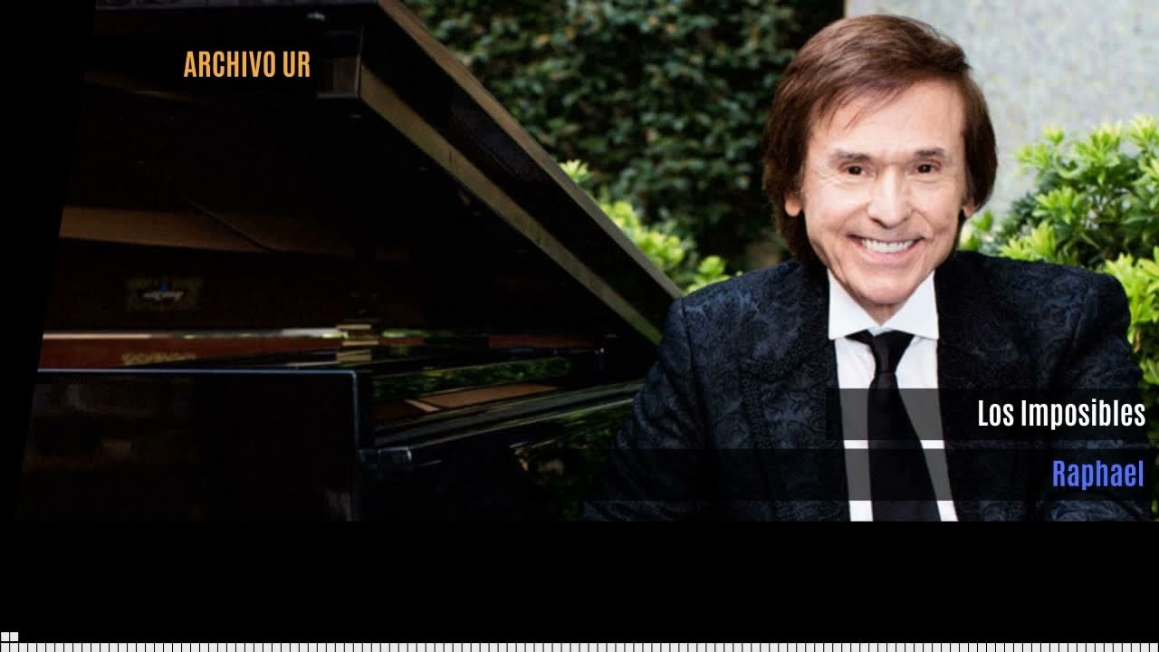 Los Imposibles de Leonardo Padrón con Raphael - cantante español