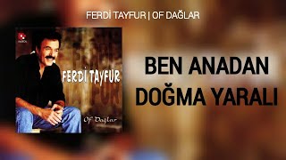 Ferdi Tayfur - Ben Anadan Doğma Yaralı Resimi