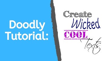 Doodly Tutorial: Create Wicked Cool Text For Your Videos
