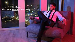 Mike Z Aur Is Dil Mein X Wada Raha Promo Video Prod By Sunny-R