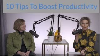 How to BOOST your productivity with 10 easy tips