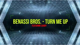 Benassi Bros. Ft. Sandy - Turn Me Up