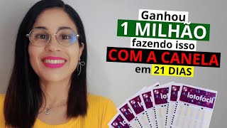 Ela Fez Isso Com A Canela Por 21 Dias E Ganhou 1 Milhão Na Lotofácil
