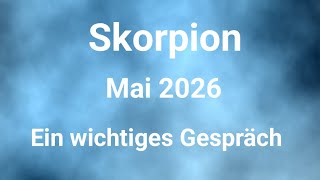 Skorpion Mai 2026 * Lenormand und Tarot *