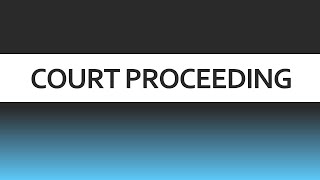 PHILIPPINE CRIMINAL JUSTICE SYSTEM- COURT PILLAR//COURT PROCEEDING