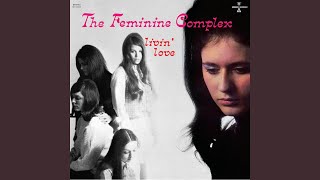 Video thumbnail of "The Feminine Complex - Now I Care"