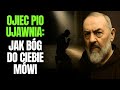 Ojciec Pio ujawnia: jak Bóg do ciebie mówi | Boski głos, którego wielu ignoruje