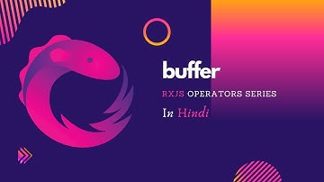 Buffer Operator in RxJS | Using buffer operator with Angular