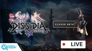 แคสเกมส์ Dissidia Final Fantasy NT ไฟนอลฉบับตบตี 3v3 ในช่วงโคลสเบต้า [Live Game Streaming]