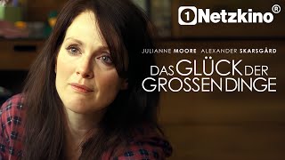 Das Glück der großen Dinge (2012)