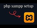 PHP XAMPP Setup on Windows 11 | Beginner-Friendly Tutorial (Run Your First PHP Project)