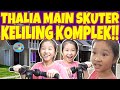 THALIA AJAK SATU RUMAH MAIN SKUTER SAMPE KERINGETAN ‼️ | MOP KIDS