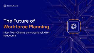 The future of workforce planning: Meet TeamOhana’s conversational AI for headcount