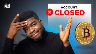 My Bank Account Got CLOSED for Trading Bitcoin in Nigeria!