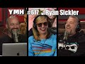 Your Mom's House Podcast - Ep.617 w/ Ryan Sickler