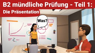 Mündliche Prüfung Deutsch B2 | Teil 1: Die Präsentation | Deutsch lernen